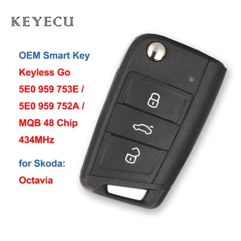 Keyecu Бесключевой Go Smart Дистанционно Ключодържател 434 Mhz MQB 48 Чип за Skoda Octavia FCC ID: 5E0 959 753E, 5E0 959 752A